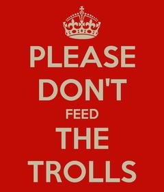 please-don-t-feed-the-trolls-2.jpg