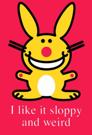 happy_bunny_i_like_it_sloppy.jpg