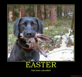 easter-easter-cancelled-dog-rabbit-demotivational-poster-1270125937.jpg